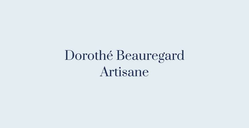 33 FDS # 2 – Dorothé Beauregard Artisane